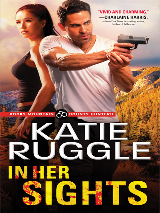 Title details for In Her Sights by Katie Ruggle - Available